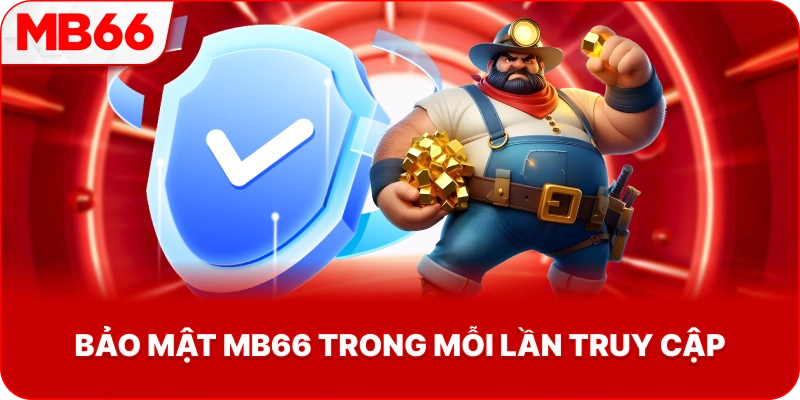 Bảo Mật MB66 trong mỗi lần truy cập