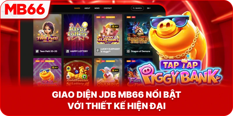 Giao Diện JDB MB66 nổi bật với thiết kế hiện đại