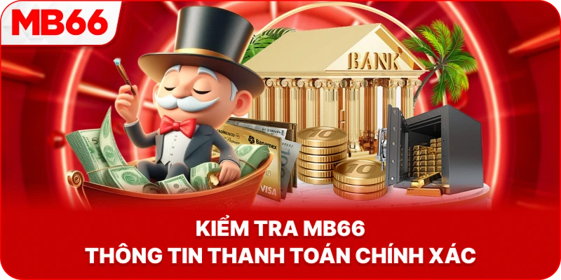 Kiểm Tra MB66 thông tin thanh toán chính xác