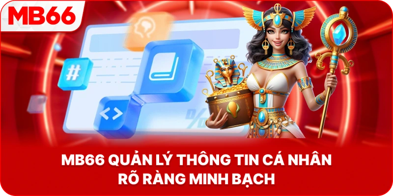 MB66 quản lý thông tin cá nhân rõ ràng minh bạch